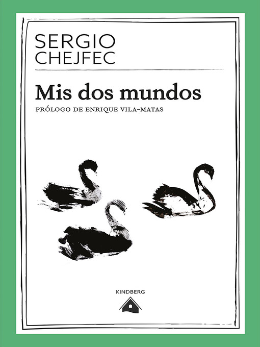 Title details for Mis dos mundos by Sergio Chejfec - Available